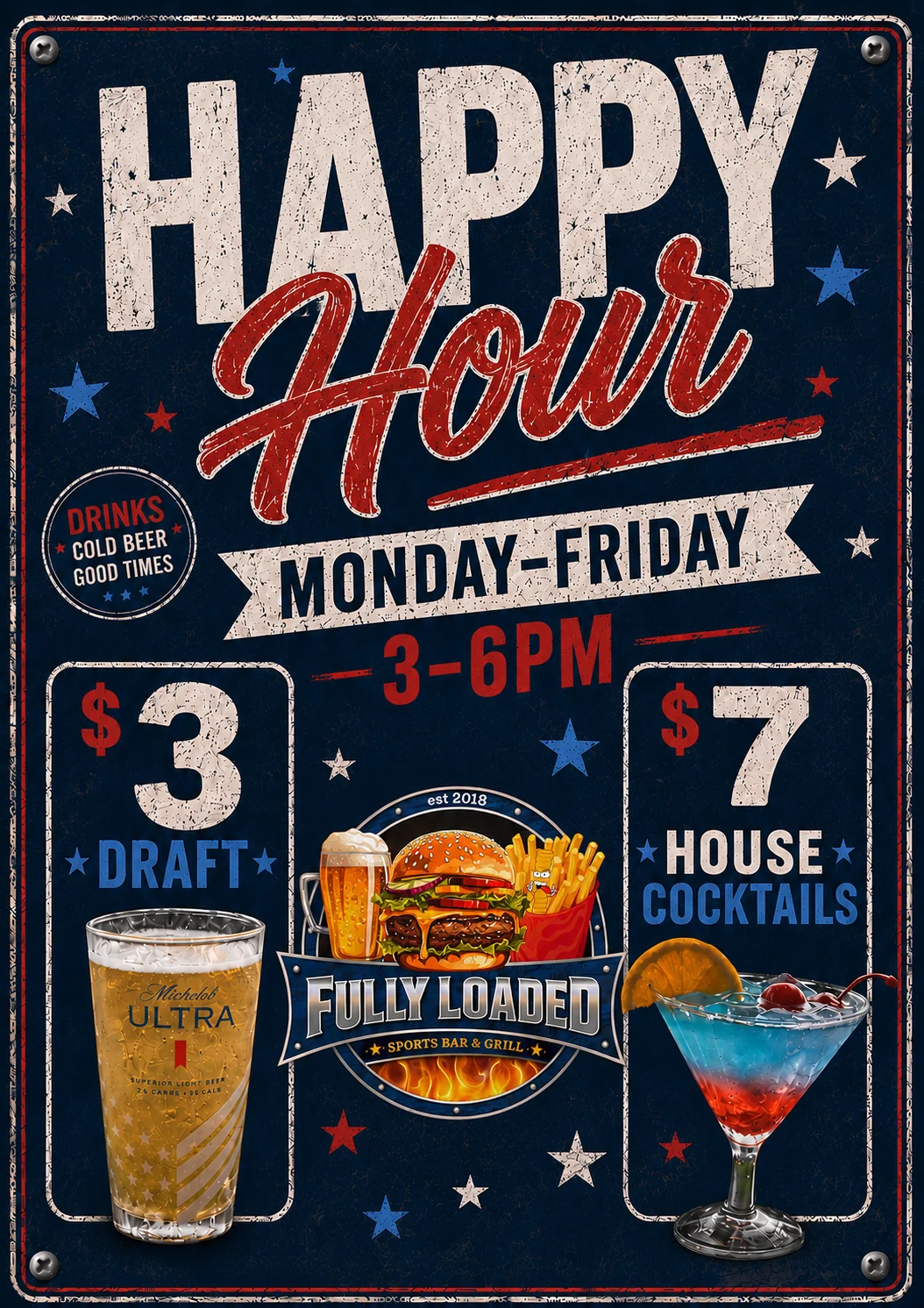 Fully Loaded Happy Hour flyer for weekday Happy Hour from 3 PM-6 PM